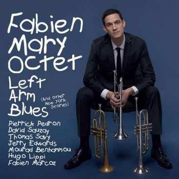 CD Fabien Mary Octet: Left Arm Blues (And Other New York Stories)