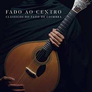 CD Fado Ao Centro: Clássicos Do Fado De Coimbra