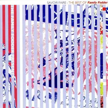 Album Family Fodder: Savoir Faire : The Best Of