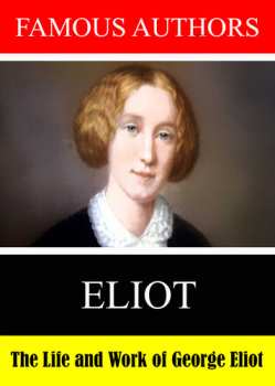 Album Famous Authors: The Life And Work Of George Eliot: Famous Authors: The Life And Work Of George Eliot