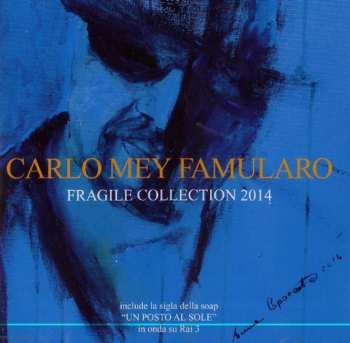 Album Famularo Mey,carlo: Fragile Collection 2014