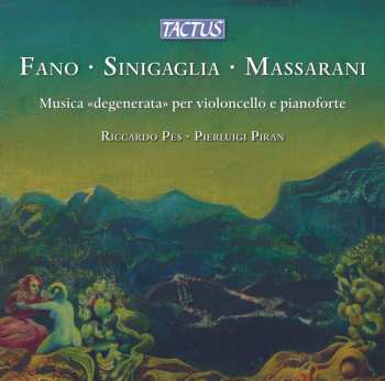 Album Leone Sinigaglia: Musica "Degenerata" Per Violoncello E Pianoforte