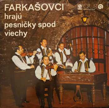 LP Ľudová Hudba Eugena Farkaša: Farkašovci Hrajú Pesničky Spod Viechy