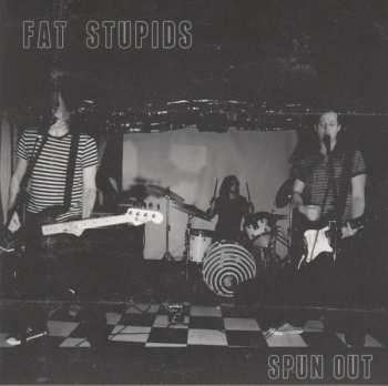 CD Fat Stupids: Spun Out