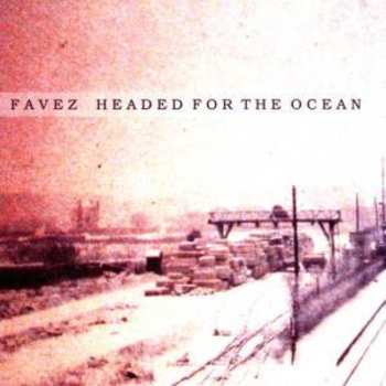 Album Favez: Headed For The Ocean