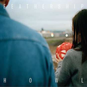 Album Feathership: Howl