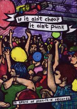DVD Feature Film: If It Ain't Cheap, It Ain't Punk: Fifteen Years Of Plan-it X Records
