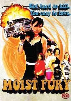 DVD Feature Film: Moist Fury