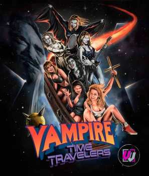 Album Feature Film: Vampire Time Travelers [visual Vengeance Collector's Edition]