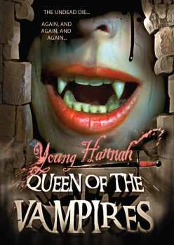 DVD Feature Film: Young Hannah Queen Of The Vampires