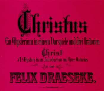 5CD Felix Draeseke: Christus