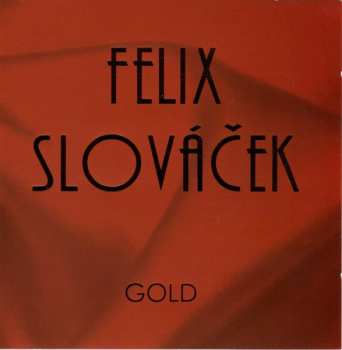 CD Felix Slováček: Gold