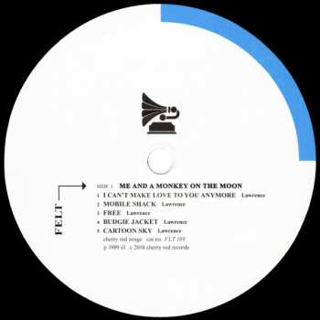 LP Felt: Me And A Monkey On The Moon LTD