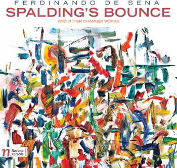 Spalding's Bounce (And Other Chamber Works)
