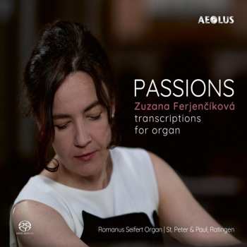 SACD Ferjencikova,zuzana: Passions - Transcriptions For Organ
