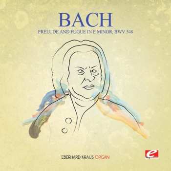 Album Johann Sebastian Bach: Preludes & Fugues And Organ Works (Vol. II)