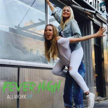 Album Fever High: All Work
