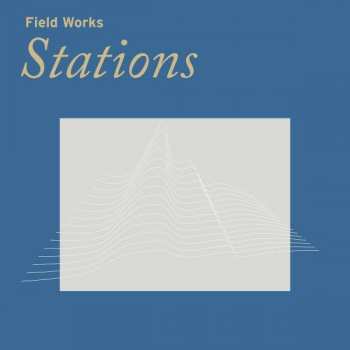 CD Field Works: Stations