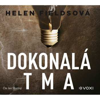 Album Fieldsová Helen / Šťastný Jan: Dokonalá Tma