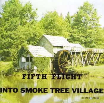 Fifth Flight: Into Smoke Tree Village
