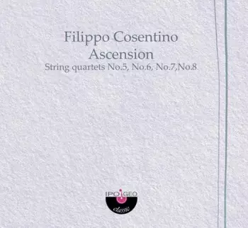Ascension - String Quartets No.5, No. 6, No. 7, No. 8
