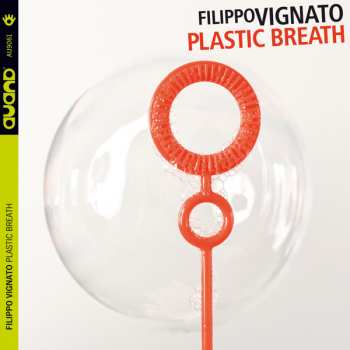 CD Filippo Vignato: Plastic Breath 