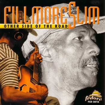 Album Fillmore Slim: Other Side Of The Road