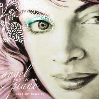 CD Fiona Joy Hawkins: Angel Above My Piano