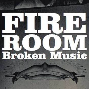 CD Fire Room: Broken Music