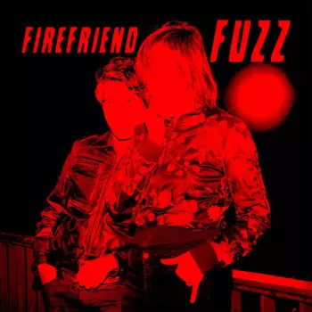 Firefriend: Fuzz