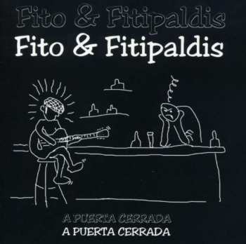 CD Fito & Fitipaldis: A Puerta Cerrada