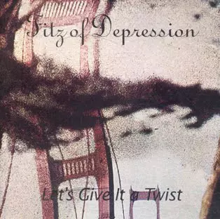 Fitz Of Depression: Let's Give It A Twist