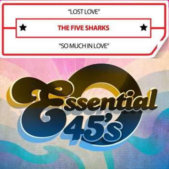 CD Five Sharks: Lost Love / So Much In Love (digital 45)