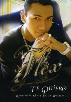 Album Flex: Te Quiero (Romantic Style In Da World...)