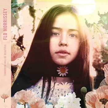 CD Flo Morrissey: Tomorrow Will Be Beautiful