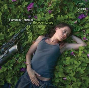 Album Florencia Gonzalez: Between Loves