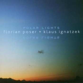 Album Klaus Ignatzek / Florian Poser Duo: Polar Lights