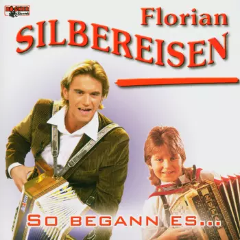 Florian Silbereisen: So Begann Es...