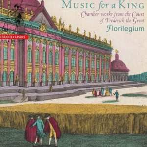 2CD Ensemble Florilegium: Music For A King (Chamber Work From The Court Of Frederick The Great)
