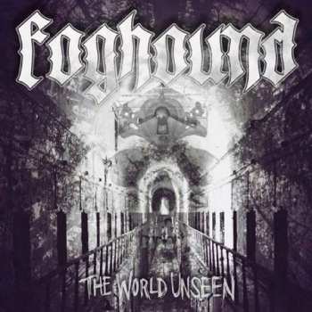 CD Foghound: The World Unseen