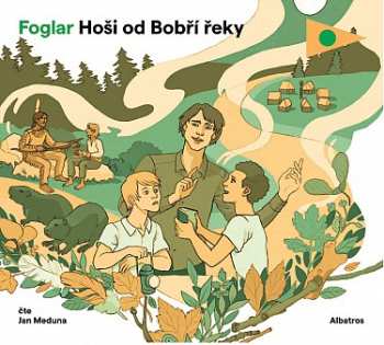 Album Jaroslav Foglar: Hoši Od Bobří Řeky