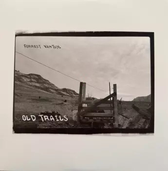 Forrest VanTuyl: Old Trails