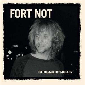 LP Fort Not: Depressed For Success CLR