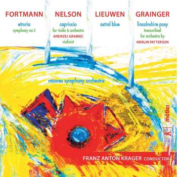 Album Percy Grainger: Etruria / Capriccio / Astral Blue / Lincolnshire Posty