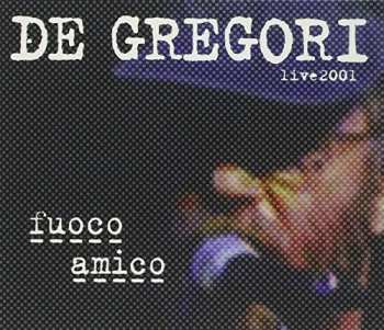 CD Francesco De Gregori: Fuoco Amico - Live2001 DIGI