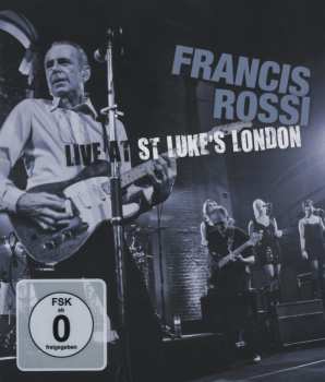 Album Francis Rossi: Live At St Luke's London 2010