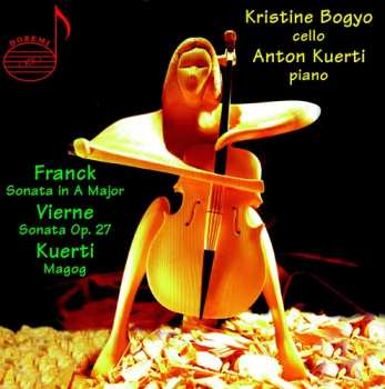Album Franck / Vierne / Bogyo / Kuerti: Music For Cello & Piano