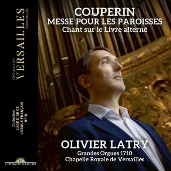 Album Olivier Latry: Messe Propre Pour Les Couvents / Chant Sur Le Livre Alterné