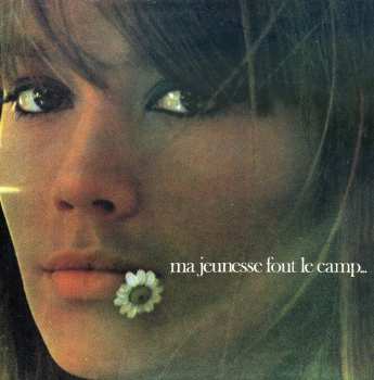 CD Françoise Hardy: Ma Jeunesse Fout Le Camp…