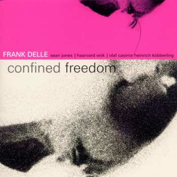 CD Frank Delle Trio: Confined Freedom